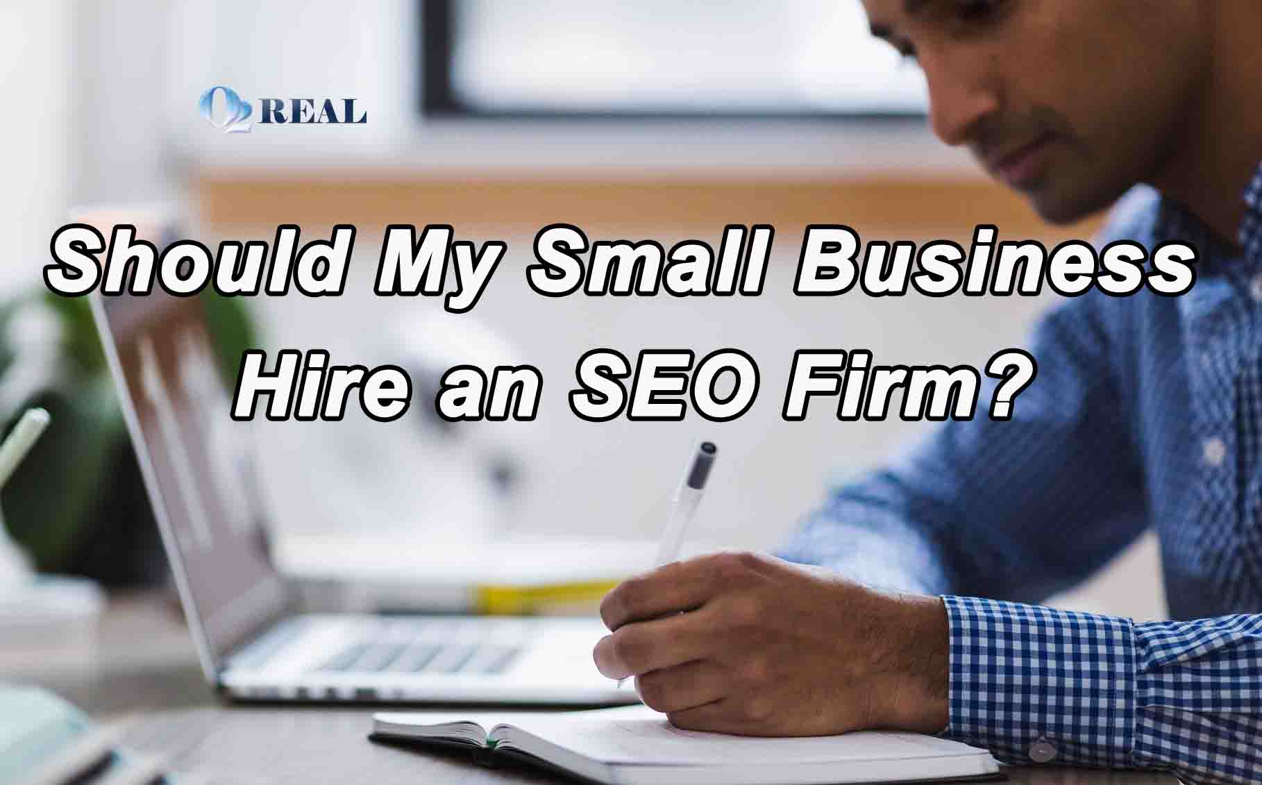 Should My Small Business Hire an SEO Firm?